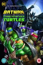 Watch Batman vs. Teenage Mutant Ninja Turtles Megashare9