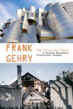 Watch Frank Gehry: The Formative Years Megashare9