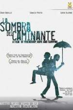 Watch La sombra del caminante Megashare9