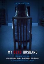 Watch My Dead Husband (Short 2021) Megashare9