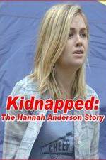 Watch Kidnapped: The Hannah Anderson Story Megashare9