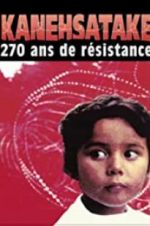 Watch Kanehsatake: 270 Years of Resistance Megashare9