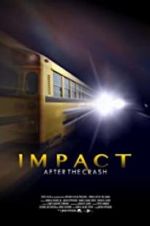 Watch Impact After the Crash Megashare9