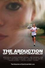 Watch The Abduction of Zack Butterfield Megashare9