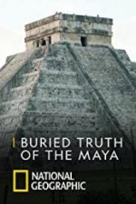 Watch Buried Truth of the Maya Megashare9