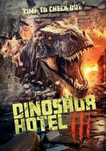 Watch Dinosaur Hotel 3 Megashare9