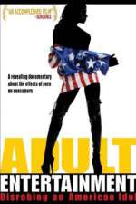 Watch Adult Entertainment: Disrobing an American Idol Megashare9