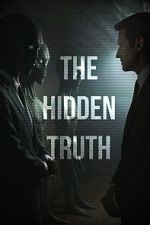 Watch The Hidden Truth Megashare9