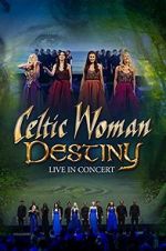 Watch Celtic Woman: Destiny Megashare9