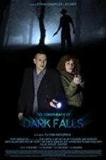 Watch The Conspiracy of Dark Falls Megashare9