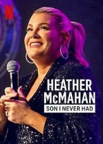 Watch Heather McMahan: Son I Never Had Megashare9
