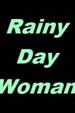 Watch Rainy Day Woman Megashare9