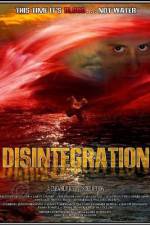 Watch Disintegration Megashare9