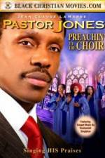 Watch Pastor Jones: Preachin' to the Choir Megashare9