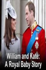 Watch William And Kate-A Royal Baby Story Megashare9