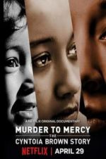 Watch Murder to Mercy: The Cyntoia Brown Story Megashare9