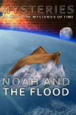 Watch Mysteries of Noah and the Flood Megashare9