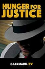 Watch Hunger for Justice Megashare9