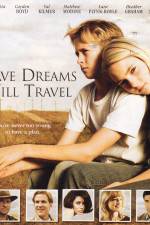 Watch Have Dreams Will Travel Megashare9