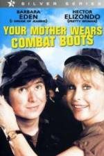 Watch Your Mother Wears Combat Boots Megashare9