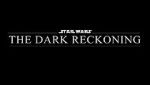 Watch Star Wars: The Dark Reckoning Megashare9