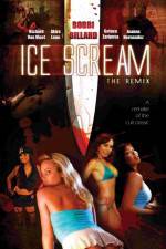 Watch Ice Scream: The ReMix Megashare9