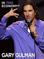 Watch Gary Gulman: In This Economy? Megashare9