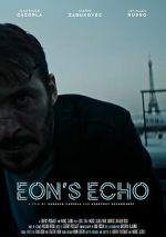 Watch Eon's Echo (Short 2023) Megashare9