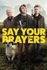 Watch Say Your Prayers Megashare9