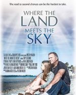 Watch Where the Land Meets the Sky Megashare9