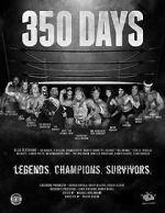 Watch 350 Days - Legends. Champions. Survivors Megashare9