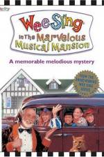 Watch Wee Sing in the Marvelous Musical Mansion Megashare9