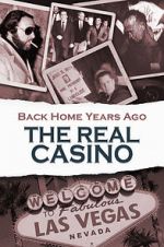 Watch Back Home Years Ago: The Real Casino Megashare9