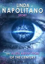 Watch Linda Napolitano: The Alien Abduction of the Century Megashare9