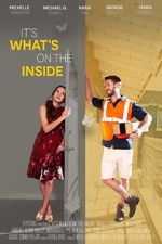 Watch It\'s What\'s on the Inside Megashare9