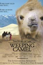 Watch The Story of the Weeping Camel Megashare9