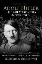 Watch Adolf Hitler: The Greatest Story Never Told Megashare9