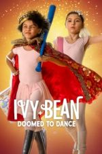 Watch Ivy + Bean: Doomed to Dance Megashare9