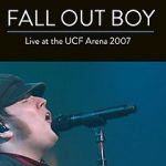 Watch Fall Out Boy: Live from UCF Arena Megashare9