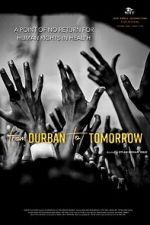 Watch From Durban to Tomorrow Megashare9