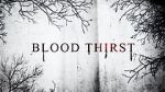Watch Blood Thirst Megashare9