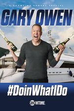 Watch Gary Owen: #DoinWhatIDo (TV Special 2019) Megashare9