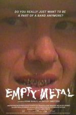 Watch Empty Metal Megashare9