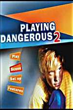 Watch Playing Dangerous 2 Megashare9