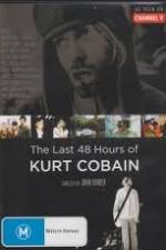 Watch Kurt Cobain The Last 48 Hours of Megashare9