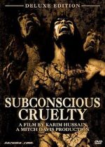 Watch Subconscious Cruelty Megashare9