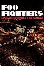 Watch Foo Fighters: Live at Wembley Stadium Megashare9