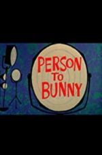 Watch Person to Bunny Megashare9