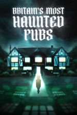 Watch Britain's Most Haunted Pubs Megashare9