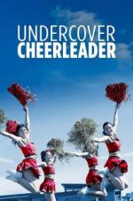 Watch Undercover Cheerleader Megashare9